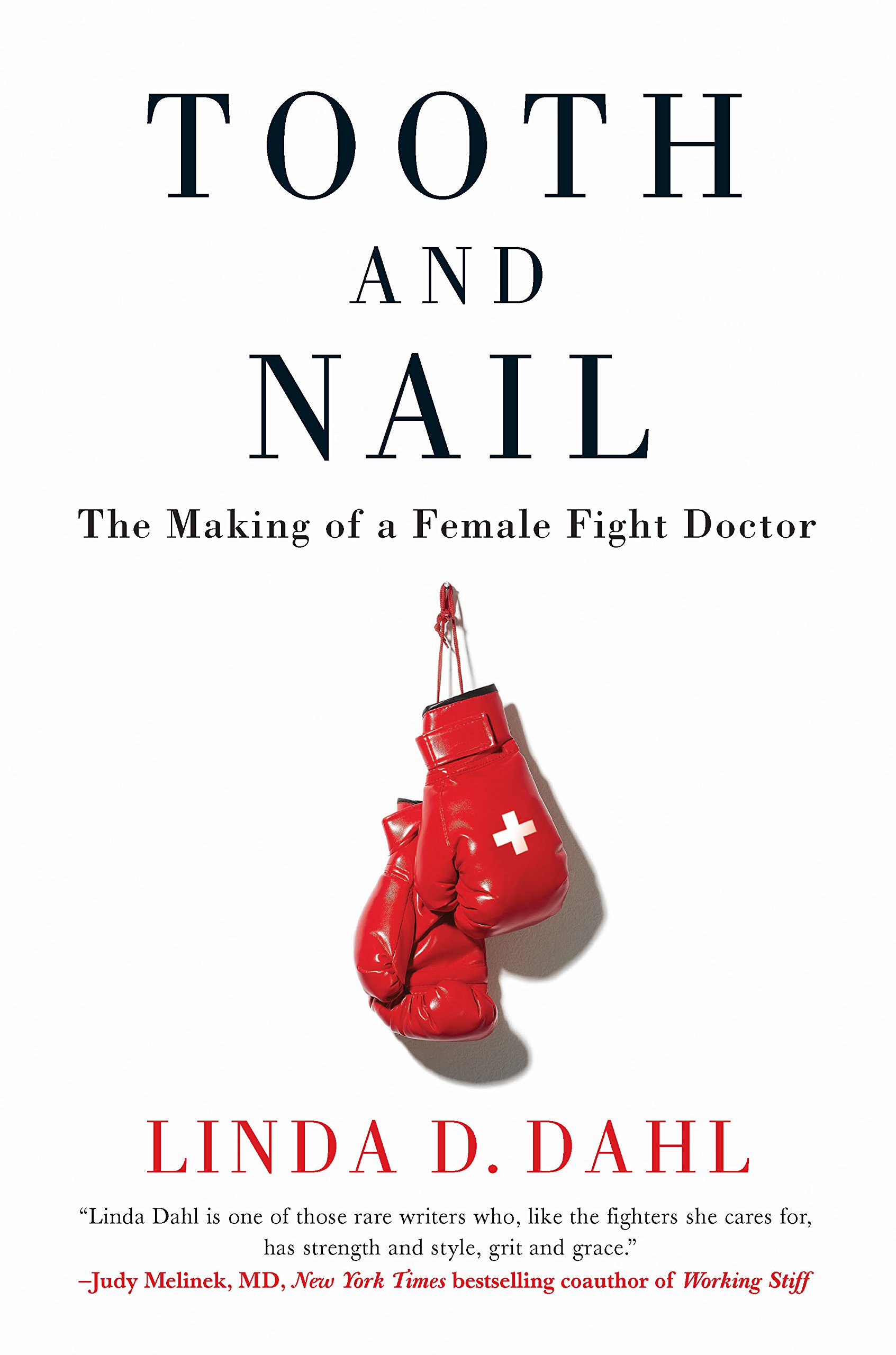 A book cover for Tooth and Nail: The Making of a Female Fight Doctor