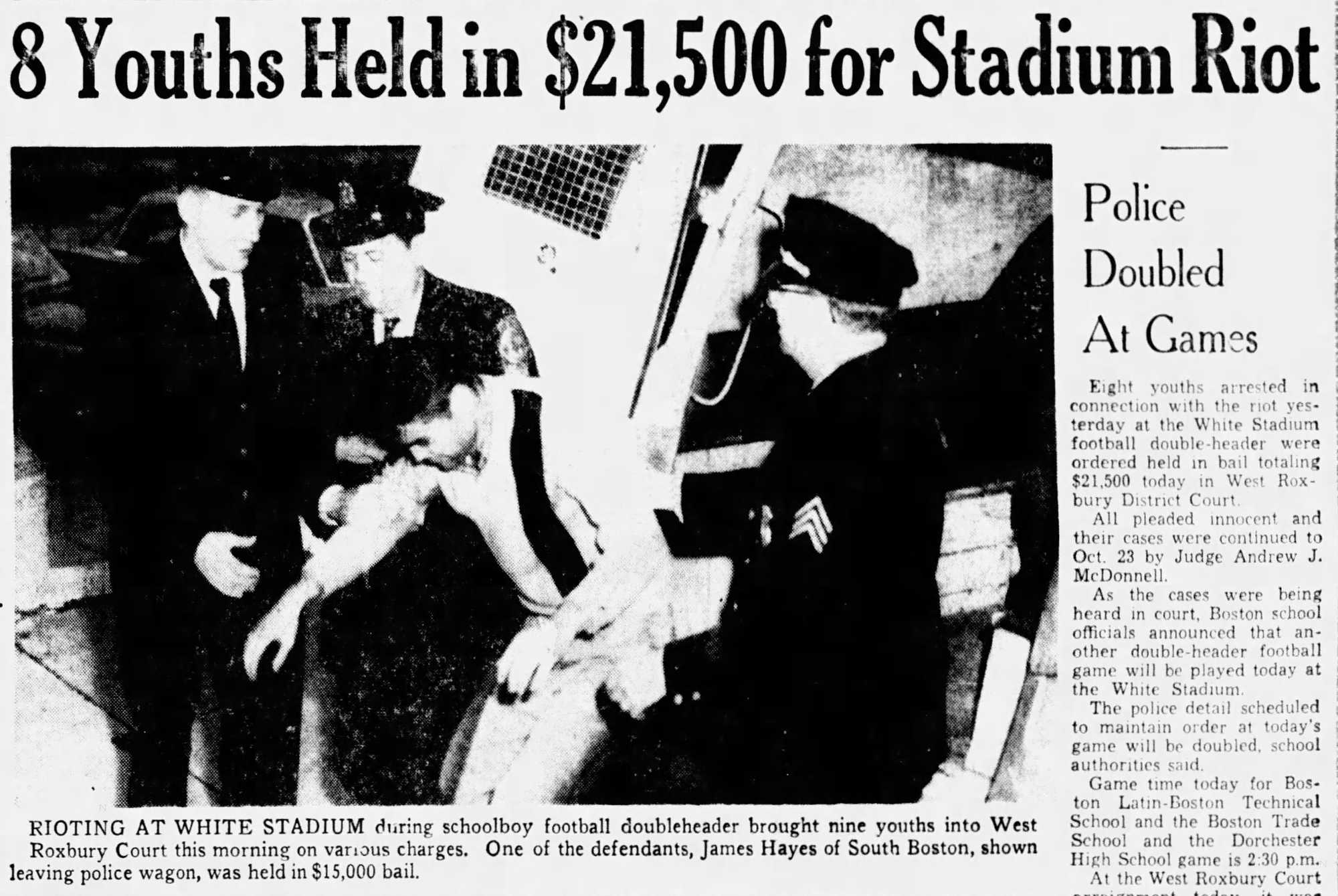 The Globe reported after the White Stadium brawl that a 21-year-old man, James Hayes, was indicted for his role in the incident. He was pictured on the front page of the Oct. 13, 1961, Globe being brought into court.