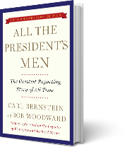 A book cover for All the President’s Men: The Greatest Reporting Story of All Time