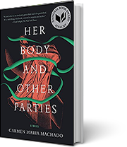 A book cover for Her Body and Other Parties