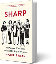 A book cover for Sharp: The Women Who Made an Art of Having an Opinion