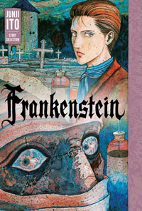 A book cover for Frankenstein: Junji Ito Story Collection