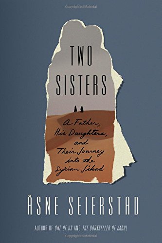 A book cover for Two Sisters: A Father, His Daughters, and Their Journey Into the Syrian Jihad