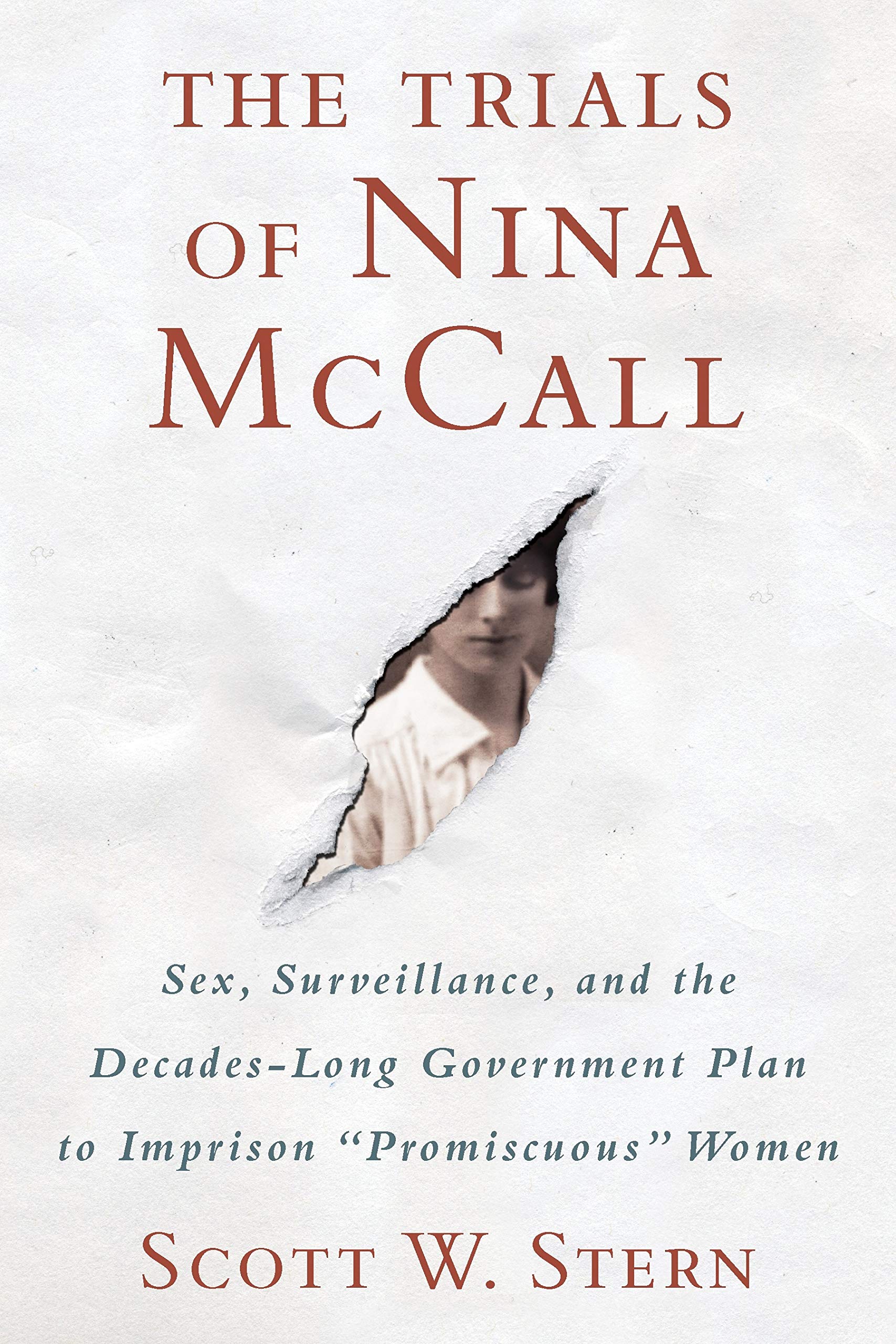 A book cover for The Trials of Nina McCall: Sex, Surveillance, and the Decades-Long Government Plan to Imprison ‘Promiscuous’ Women