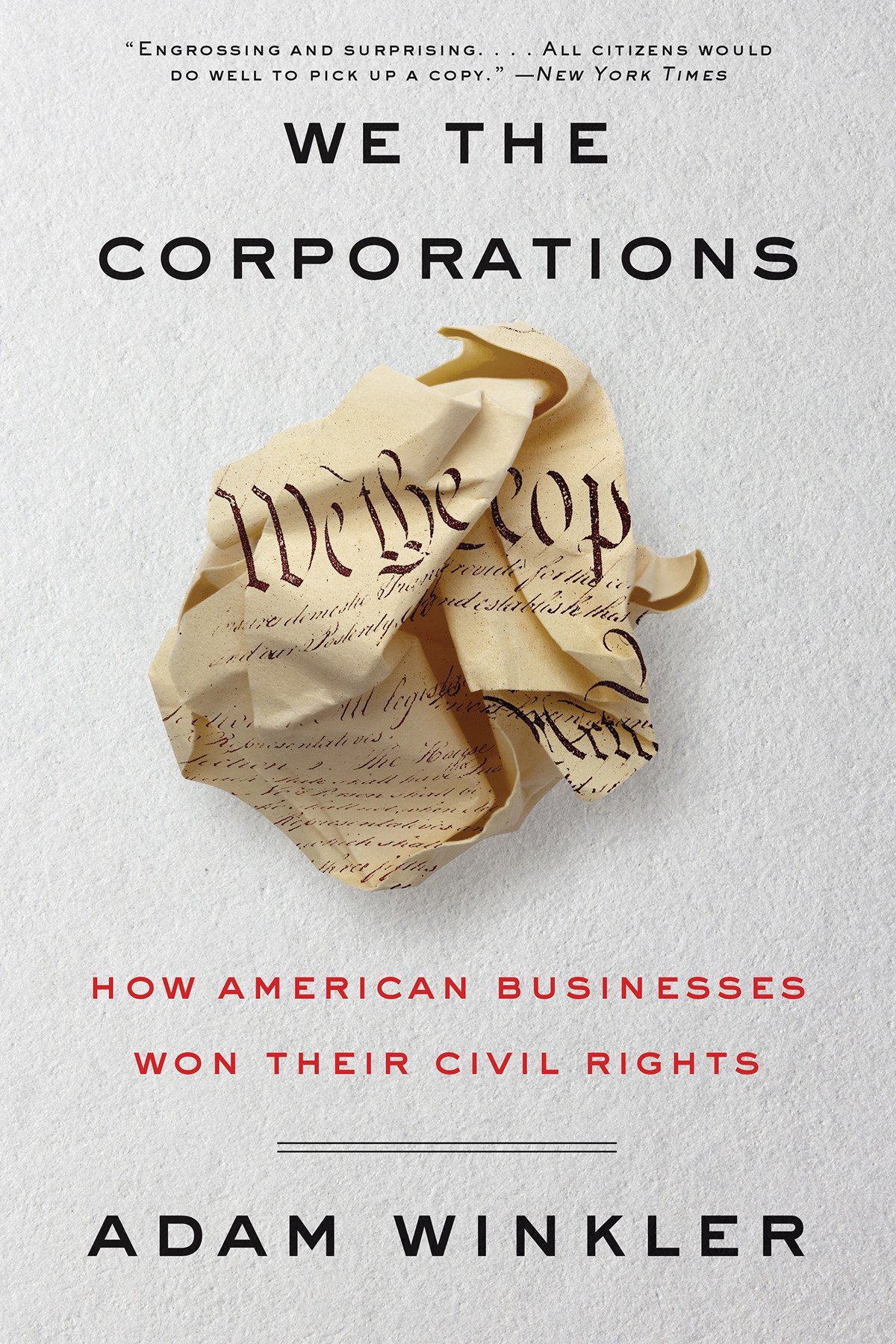 A book cover for We the Corporations: How American Businesses Won Their Civil Rights