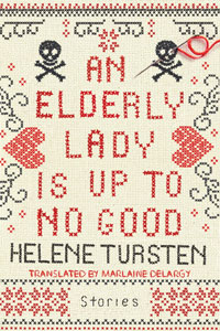 A book cover for An Elderly Lady Is Up to No Good