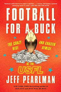 A book cover for Football for A Buck: The Crazy Rise and Crazier Demise of the USFL