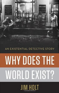 A book cover for Why Does the World Exist?: An Existential Detective Story