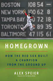 A book cover for Homegrown: How the Red Sox Built a Champion From the Ground Up