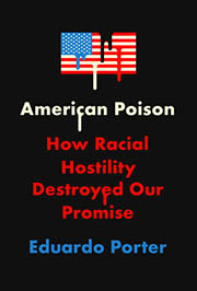 A book cover for American Poison: How Racial Hostility Destroyed Our Promise