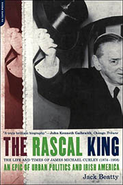 A book cover for The Rascal King: The Life and Times of James Michael Curley, 1874-1958