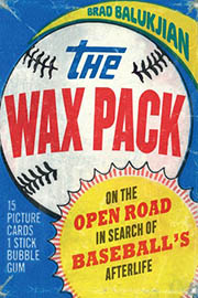 A book cover for The Wax Pack: On the Open Road in Search of Baseball’s Afterlife