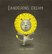A book cover for Dandelion’s Dream