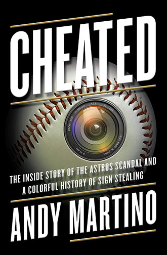 A book cover for Cheated: The Inside Story of the Astros Scandal and a Colorful History of Sign Stealing