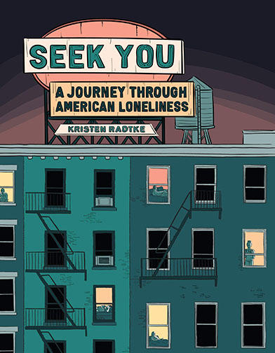 A book cover for Seek You: A Journey Through American Loneliness